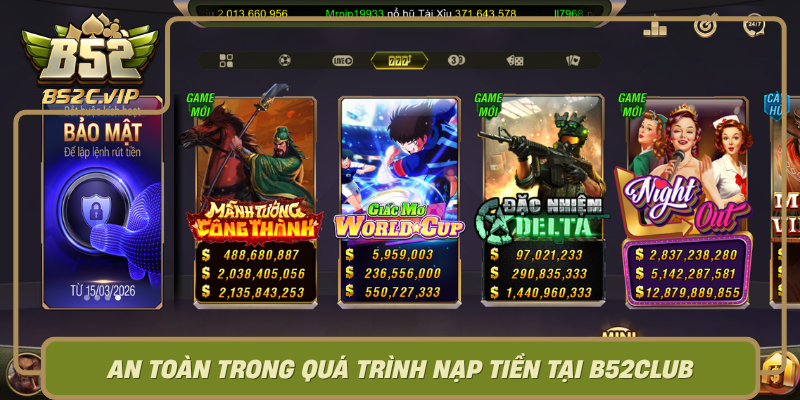 An Toan Trong Qua Trinh Nap Tien Tai B52Club0