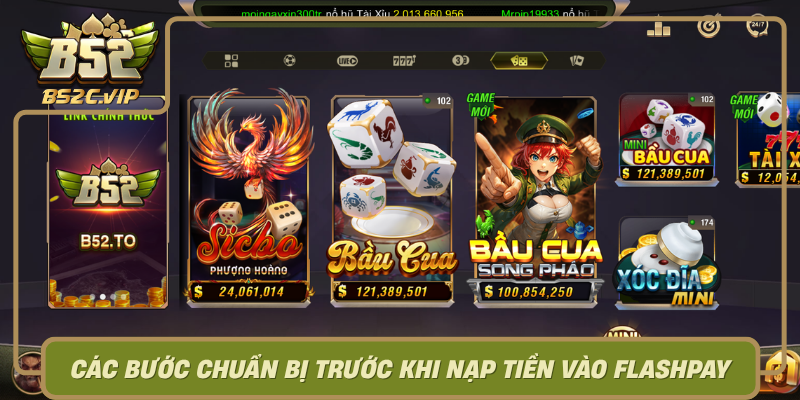 Cac Buoc Chuan Bi Truoc Khi Nap Tien Vao Flashpay Thong Qua B52Club0