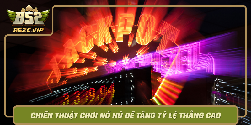 Chien Thuat Choi No Hu De Tang Ty Le Thang Cao