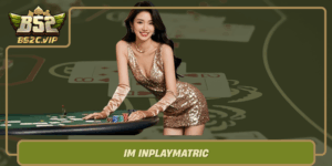 Choi Game Thong Minh Voi Im Inplaymatric Cung B52Club
