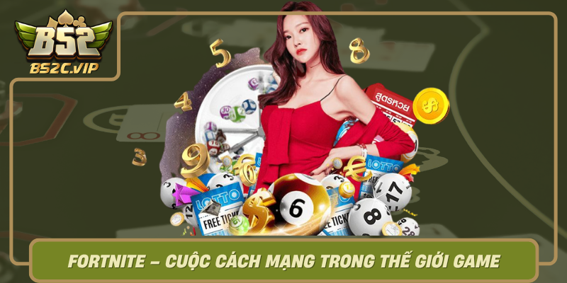 Fortnite Cuoc Cach Mang Trong The Gioi Game Sinh Ton Day Hap Dan