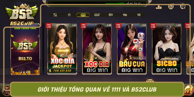 Gioi Thieu Tong Quan Ve 1111 Va B52Club8