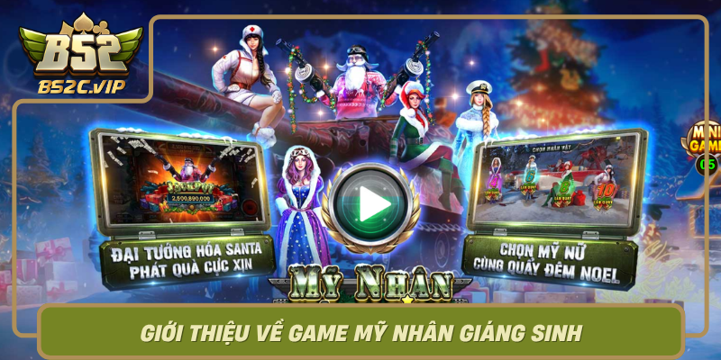 Gioi Thieu Ve Game My Nhan Giang Sinh0