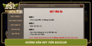 Huong Dan Rut Tien B52Club An Toan Khong Mat Thoi Gian0