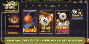 Kham Pha Lo De Sieu Toc Huong Dan Chi Tiet Tu B52Club0