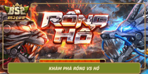 Kham Pha Rong Vs Ho Cuoc Chien Khong Hoi Ket Tai B52Club0