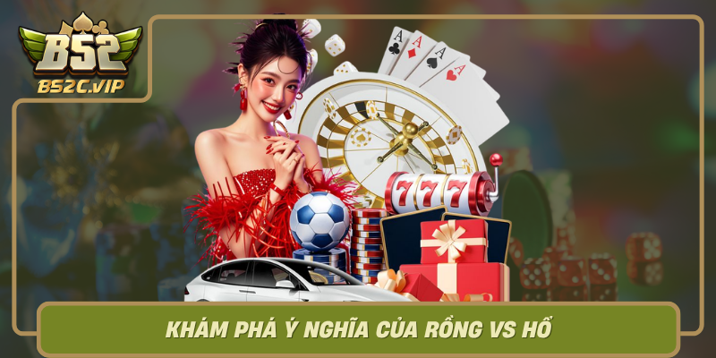 Kham Pha Y Nghia Cua Rong Vs Ho Trong Van Hoa Va Truyen Thuyet