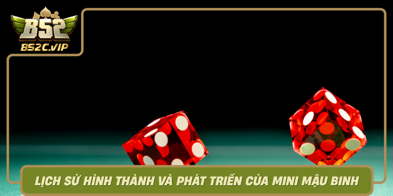 Lich Su Hinh Thanh Va Phat Trien Cua Mini Mau Binh