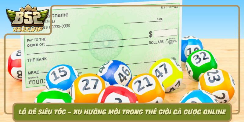 Lo De Sieu Toc Xu Huong Moi Trong The Gioi Ca Cuoc Online