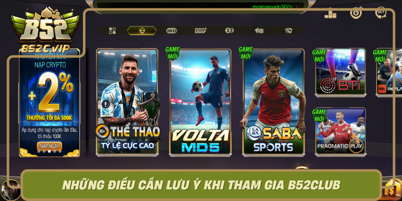 Nhung Dieu Can Luu Y Khi Tham Gia B52Club