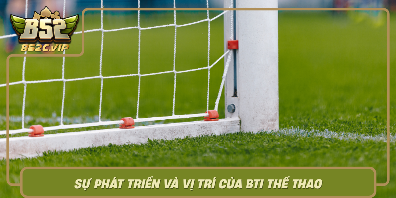 Su Phat Trien Va Vi Tri Cua Bti The Thao Trong The Thao Truc Tuyen