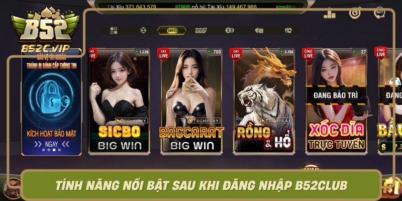 Tinh Nang Noi Bat Sau Khi Dang Nhap B52Club0