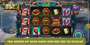 Trai Nghiem My Nhan Giang Sinh Doc Dao Tai B52Club0