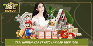 Trai Nghiem Nap Crypto Lan Dau Tren 100K Nhan Ngay Uu Dai